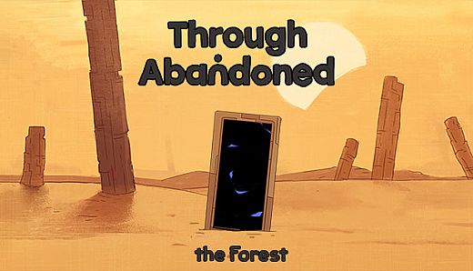 Through Abandoned: The Forest