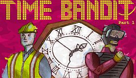 Time Bandit – Part 1: Appendages of the Machine
