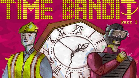 Time Bandit – Part 1: Appendages of the Machine Game