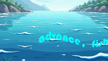 advance，fish！ Game