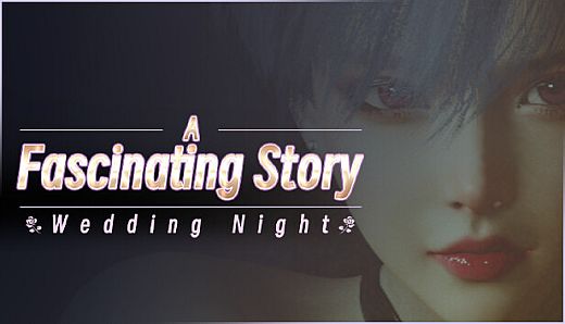 A fascinating story : Wedding Night