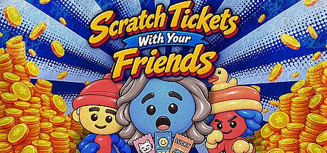 Scratch Tickets With Your Friends ? Game