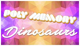 Poly Memory: Dinosaurs