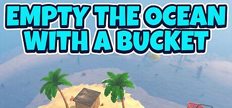 Empty the ocean with a bucket Game