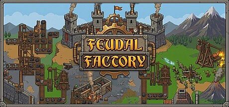 Feudal Factory