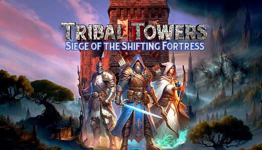 Tribal Towers - Siege of the Shifting Fortress