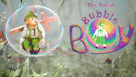 The Tale of: Bubble Boy Game