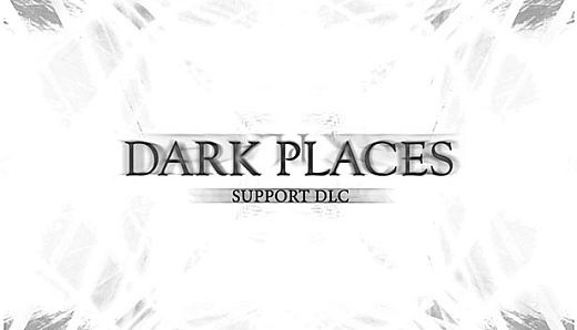 DARK PLACES - Support DLC