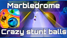 Marbledrome: Crazy Stunt Balls