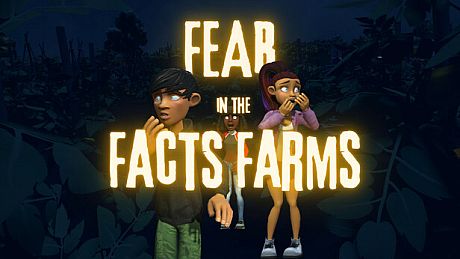 Fear in the Facts Farms Game