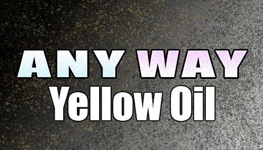 AnyWay! - Yellow Oil!
