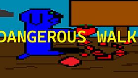 Dangerous Walk