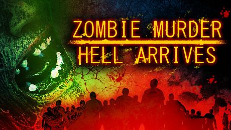 Zombie Murder Hell Arrives Game