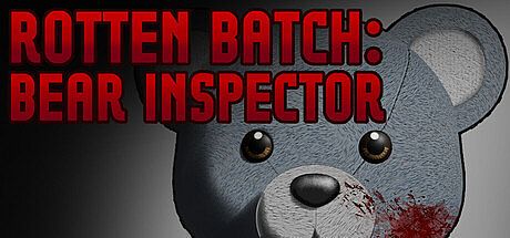 Rotten Batch: Bear Inspector