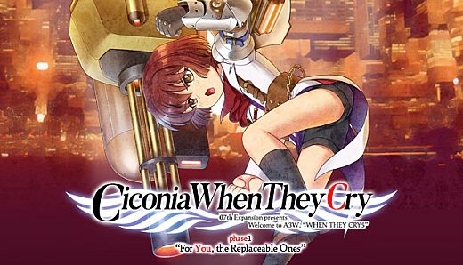 Ciconia When They Cry - Phase 1: For You, the Replaceable Ones