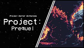 Project Horror Anthology: Project Prequel