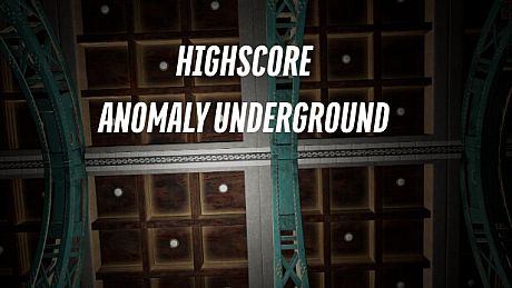 HighScore Anomaly Underground Game