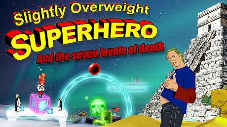 Slightly Overweight Superhero and the seven levels of death Game