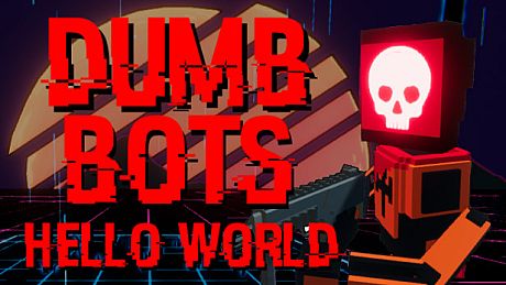 DumbBots: Hello World Game