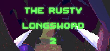 The Rusty Longsword 2