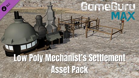 GameGuru MAX Low Poly Asset Pack - Mechanist's Settlement DLC