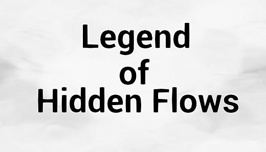 Legend of Hidden Flows