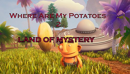 Where are my potatoes 2: Land Of Mystery