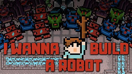 I Wanna Build a Robot Game
