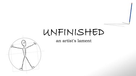 Unfinished - An Artist's Lament