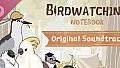 Birdwatching Notebook Soundtrack