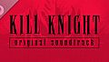 KILL KNIGHT Original Soundtrack