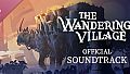 The Wandering Village Soundtrack