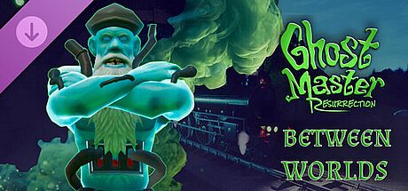 Ghost Master: Resurrection | Between Worlds