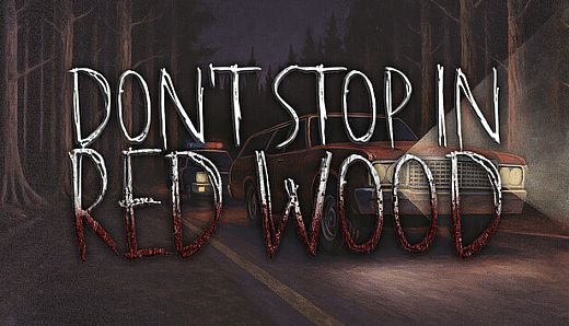 Don't Stop In Red Wood
