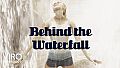 ViRo - Behind the Waterfall