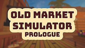 Old Market Simulator: Prologue