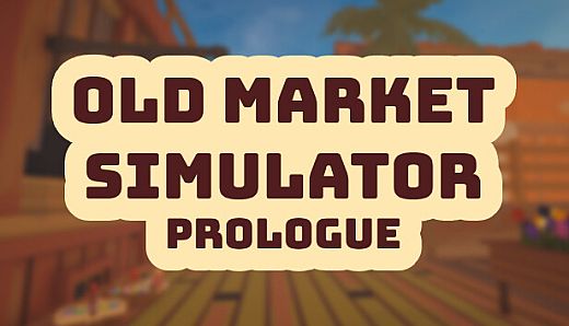 Old Market Simulator: Prologue