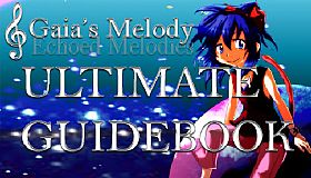 Gaia's Melody: Echoed Melodies - Ultimate Guidebook