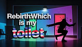 Rebirth:Which is my toilet