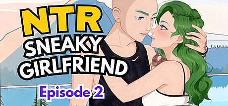 NTR Sneaky Girlfriend Episode 2