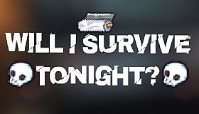Will I Survive Tonight?