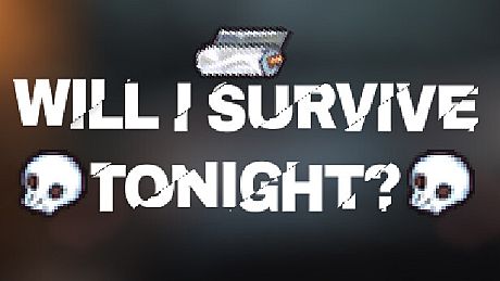 Will I Survive Tonight? Game