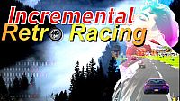 Incremental Retro Racing