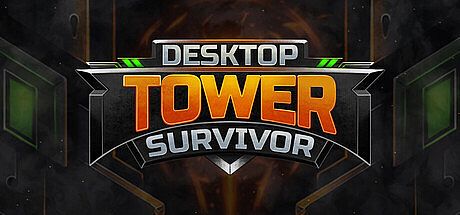Desktop Tower Survivor