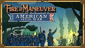 Fire and Maneuver | Expansion: American Civil War