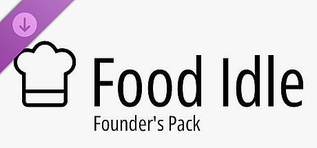 Food Idle - Founder's Pack DLC
