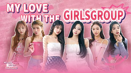 My love with the GirlsGroup Game