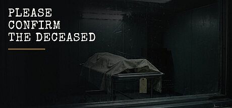 PLEASE CONFIRM THE DECEASED Game