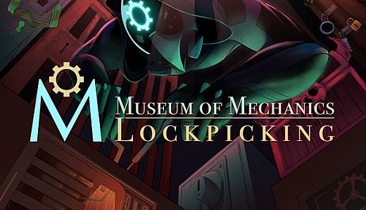 Museum of Mechanics: Lockpicking