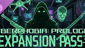 Cyberphobia: Prologue - Expansion Pass 38